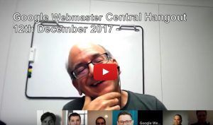 John Mueller at the Google Webmaster Hangout on 12th December 2017