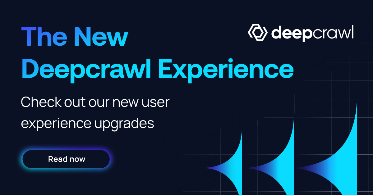 New 2022 upgrades to Deepcrawl's suite of SEO analytics and automation tools