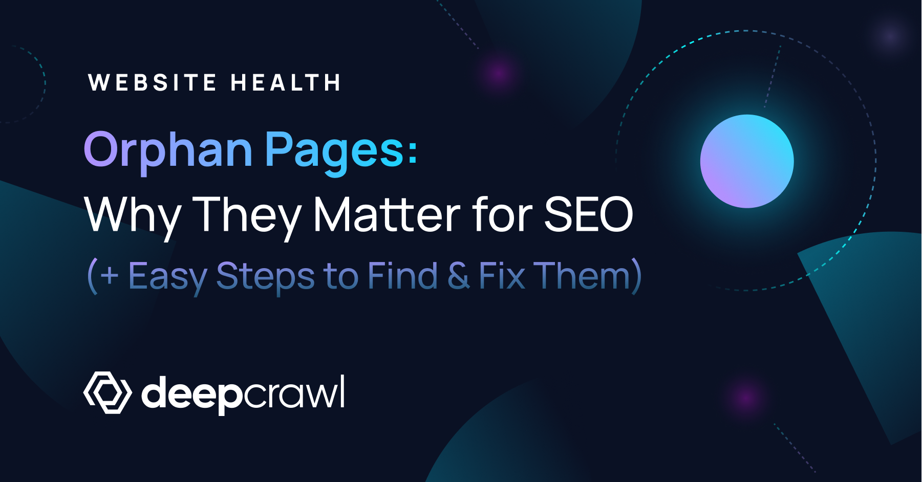 What are orphan pages? How to find and fix orphan pages for SEO.